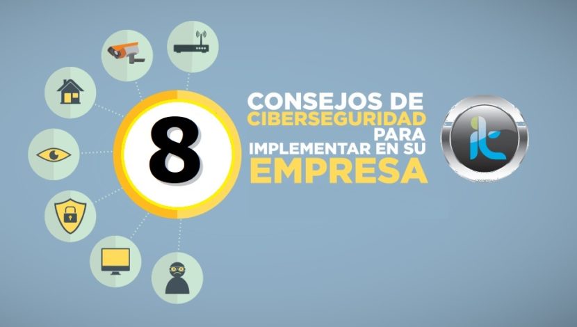 8 consejos de Ciberseguridad para su empresa