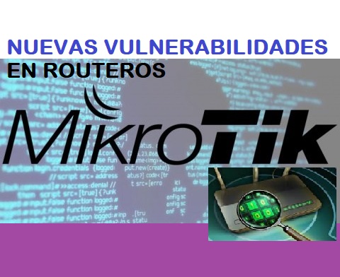 Nuevas vulnerabilidades criticas en RouterOS de MikroTik