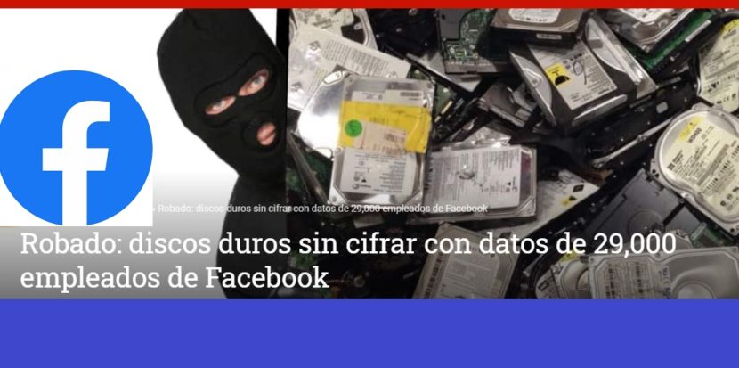 Roban discos duros con datos de miles de empleados de Facebook