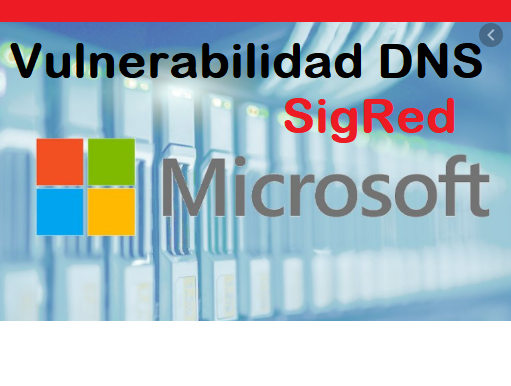 Microsoft: Vulnerabilidad crítica de DNS pone en riesgo a miles de servidores